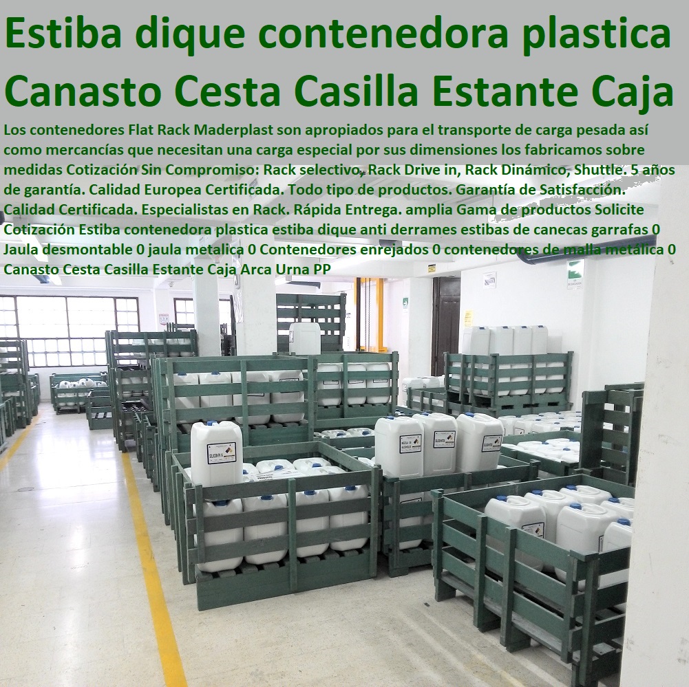 Estiba contenedora plastica estiba dique anti derrames estibas de canecas garrafas 0 Jaula desmontable 0 jaula metalica 0 Contenedores enrejados 0 contenedores de malla metálica 0  Estibas Antiderrames, Empaques, Recipientes, Contenedores, Cajones, Tanques, Cajas, Shelters, Refugios, Nichos, Cajilla, Depósitos, Diques, Canasto Cesta Casilla Estante Caja Arca Urna PP Estiba contenedora plastica estiba dique anti derrames estibas de canecas garrafas 0 Jaula desmontable 0 jaula metalica 0 Contenedores enrejados 0 contenedores de malla metálica 0 Canasto Cesta Casilla Estante Caja Arca Urna PP